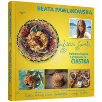 Szczęśliwe Garnki. Kulinarne przepisy na zdrowe ciastka, Beata Pawlikowska, Wydawnictwo Edipresse