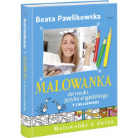 Malowanka do nauki języka angielskiego z ćwiczeniami, Beata Pawlikowska, Edipresse Książki