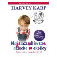 NAJSZCZĘŚLIWSZE DZIECKO W OKOLICY, wyd. 2, Harvey Karp, Mamania