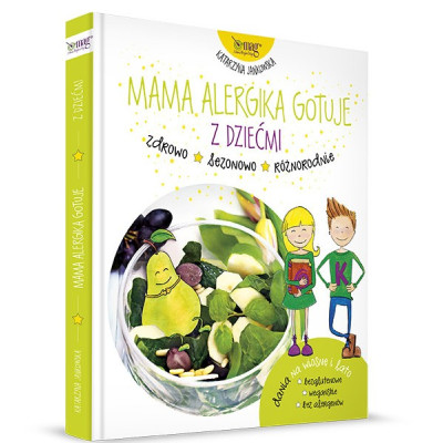 Mama Alergika Gotuje z Dziećmi (okładka twarda), Katarzyna Jankowska 